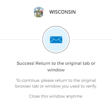 My Wisconsin ID Sucess Return to the original tab or window Screen